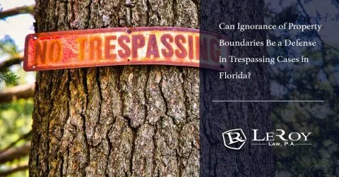 Can Ignorance of Property Boundaries Be a Defense in Trespassing Cases in Florida?